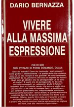 Vivere alla massima espressione