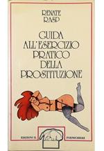 Guida all'esercizio pratico della prostituzione