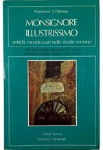 Monsignore illustrissimo Antichi mondezzari nelle strade romane Eccellenti norme inutili contro l'abuso inveterato di tenere Roma «non pulita»