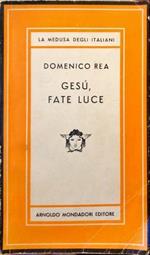 Gesù fate luce