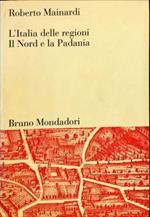 L’Italia delle regioni. Il Nord e la Padania