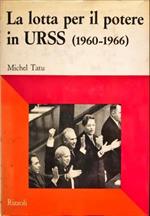 La lotta per il potere in URSS. (1960-1966)