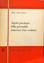 Aspetti psicologici della personalità attraverso l’età evolutiva