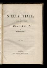 La Stella d'Italia, o nove secoli di Casa Savoia [...]. Volume primo [- volume quinto]