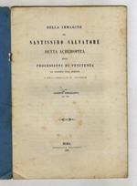 Della immagine del Santissimo Salvatore detta Acheropita, delle processioni di penitenza col trasporto della medesima e della cappella di SS. Sanctorum, per Giuseppe Pincellotti