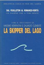 Dal Feulleton Al Romanzo-Verità Da Eugene Sue A Tom Wolfe Con Il Racconto Esemplativo La Skipper Del Lago