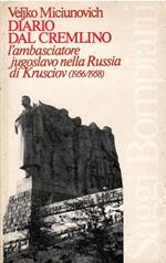 Diario Dal Cremlino L'Ambasciatore Jugoslavo Nella Russia Di Krusciov (1956/1958)