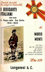 I Briganti Italiani Primo Volume - Il Regno Delle Due Sicilie 1814-1920