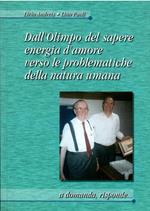 Dall'Olimpo Del Sapere Energia D'Amore Verso Le Problematiche Della Natura Umana A Domanda, Risponde..