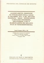 Aggiornamenti, Modifiche Ed Intergazioni Della Legge 22 Dicembre 1975, N. 685, Recante Disciplina Degli Stupefacenti E Sostanze Psicotrope, Prevenzione, Cura E Riabilitazione Dei Relativi Stati Di Tossicodipendenza