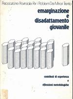 Emarginazione E Disadattamento Giovanile Contributi Di Esperienza E Riflessioni Metodologiche