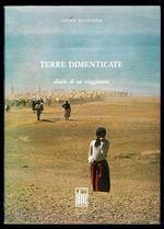 Terre dimenticate. Diario di un viaggiatore