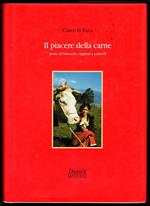 Il piacere della carne. Storie di bistecche, capponi e culatelli