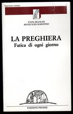 La preghiera. Fatica di ogni giorno