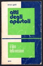 Atti degli apostoli. Il libro della missione