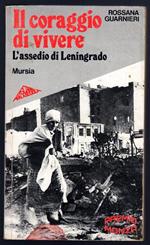 Il coraggio di vivere. L'assedio di Leningrado