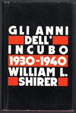 Gli anni dell'incubo 1930-1940