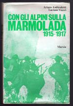 Con gli Alpini sulla Marmolada 1915-1917