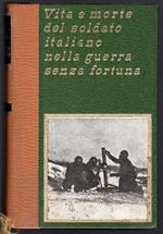 Vita e morte del soldato italiano nella guerra senza fortuna VI
