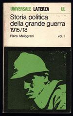 Storia politica della grande guerra 1915/18 - vol. 1