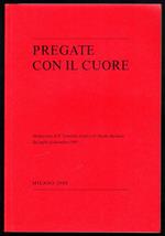 Pregate con il cuore