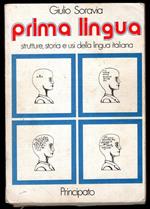 Prima lingua. Strutture, storia e usi della lingua italiana