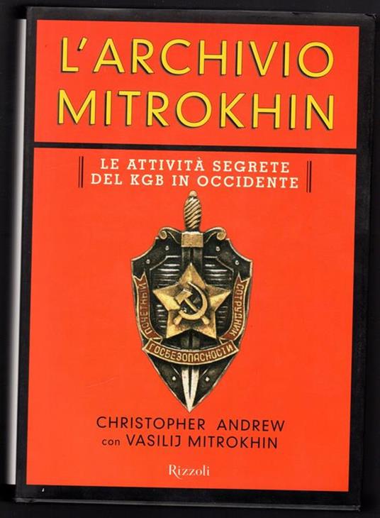 L archivio Mitrokhin. Le attivit segrete del KGB in occidente