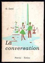 La conversation. Manuale di conversazione italiano-francese ad uso delle scuole
