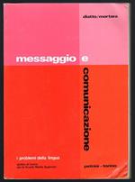 Messaggio e comunicazione. I problemi della lingua