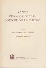 Santa Veronica Giuliani dottore della Chiesa ? Atti del convegno di studi (29-30 Aprile - 1 Maggio 1978)