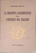 La didattica sacramentale nella catechesi del ragazzo