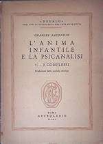 L' anima infantile e la psicanalisi. 1. - I complessi