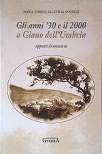 Gli anni '30 e il 2000 a Giano dell'Umbria. Appunti di memoria