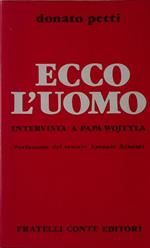 Ecco l'uomo. Intervista a Papa Wojtyla