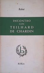 Incontro con Teilhard De Chardin