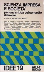 Scienza, impresa e società per una critica del concetto di lavoro