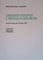 Linguaggio teologico e profezia in Don Lorenzo Milani. Atti del Convegno del 21 Giugno 1997