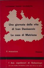 Una giornata della vita di Ivan Denissovic. La casa di Matriona. Processione di Pasqua e Racconti minimi