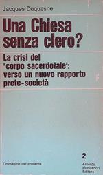 Una Chiesa senza clero? La crisi del corpo sacerdotale, verso un nuovo rapporto prete-società