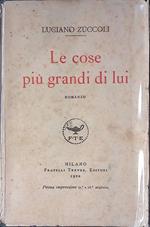 Le cose più grandi di lui