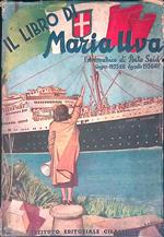 Il libro di Maria Uva. L'animatrice di Porto Said, Giugno 1935-XIII Agosto 1936-XIV