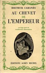 Au Chevet De l'Empereur