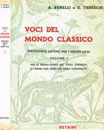 Voci del mondo classico. Antologia latina per i nuovi licei vol.I