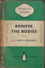 Remove the bodies