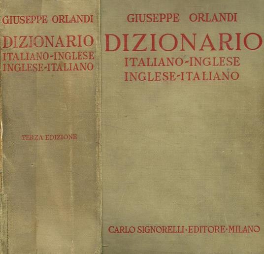 Dizionario Italiano Inglese Giuseppe Orlandi 1942 - Annunci Asti