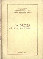 La droga. Un problema d' attualità