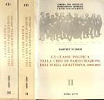 La classe politica nella crisi di partecipazione dell' Italia giolittiana, 1909 - 1913 Vol. II - III