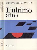 L' ultimo atto