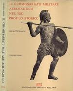 Il commissariato militare aeronautico nel suo profilo storico Vol. I