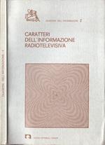 Caratteri dell' informazione radiotelevisiva